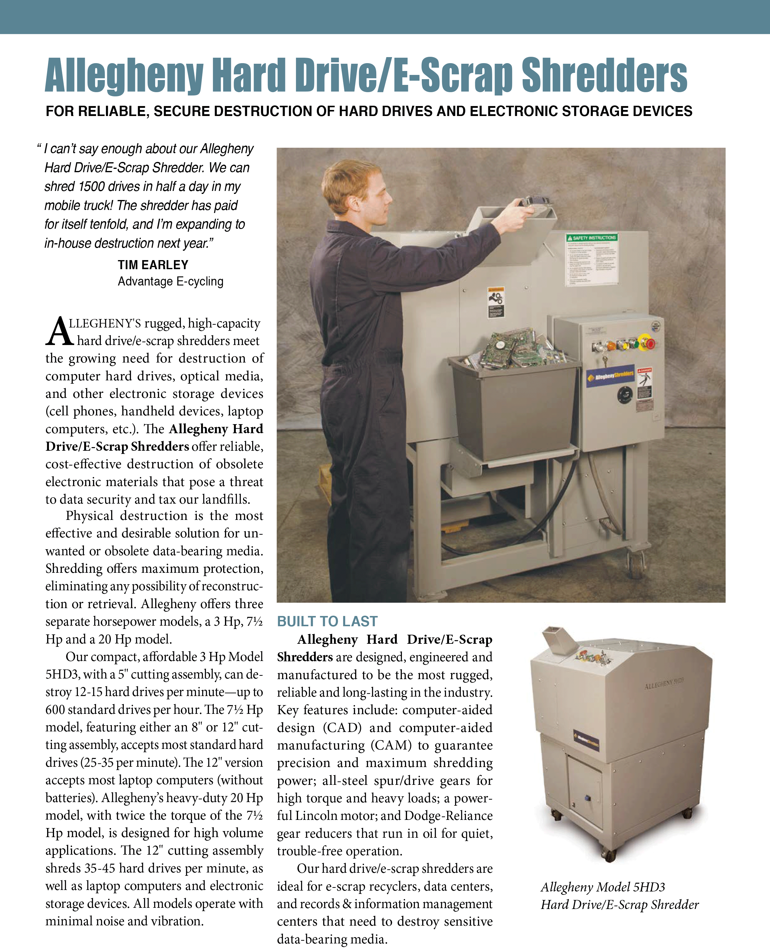 Learn more about Hard Drive/E-Scrap Shredders in the Allegheny Brochure. 